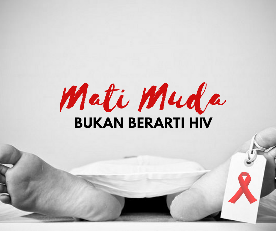 Mati Muda Bukan Berarti HIV